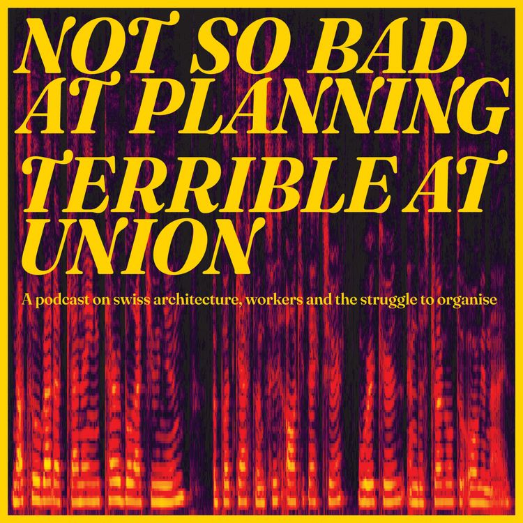 cover art for EPISODE 1, Why are architects workers not unionized?