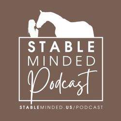cover art for StableMinded Podcast with Lisa Pulliam