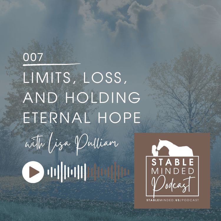 cover art for Limits, Loss, and Holding Eternal Hope