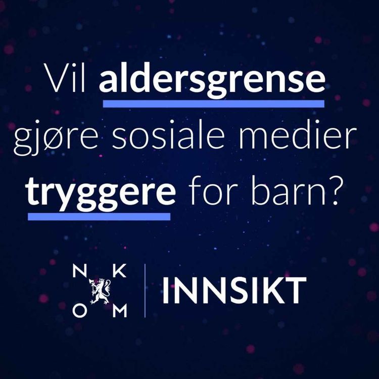 cover art for Vil aldersgrense gjøre sosiale medier tryggere for barn?
