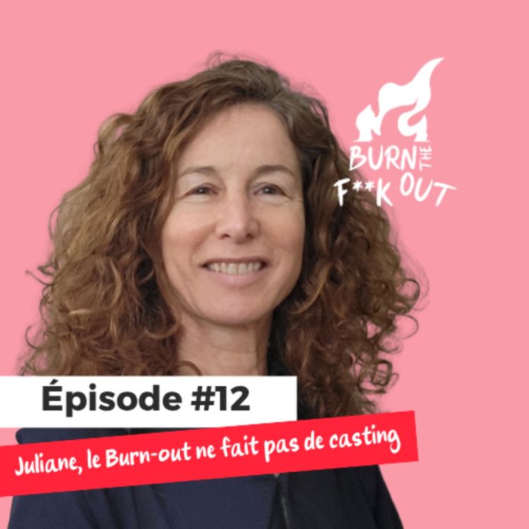 cover art for Juliane - Le burn-out ne fait pas de casting 🙃