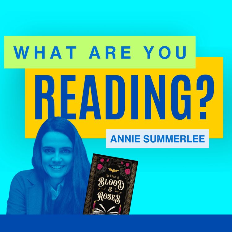 cover art for What Are You Reading feat. Annie Summerlee