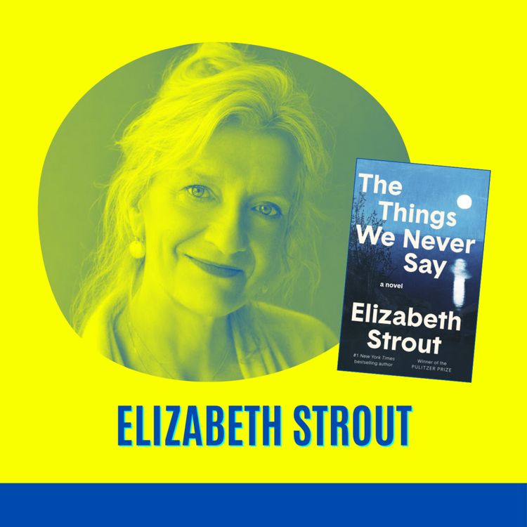 cover art for Elizabeth Strout, The Things We Never Say