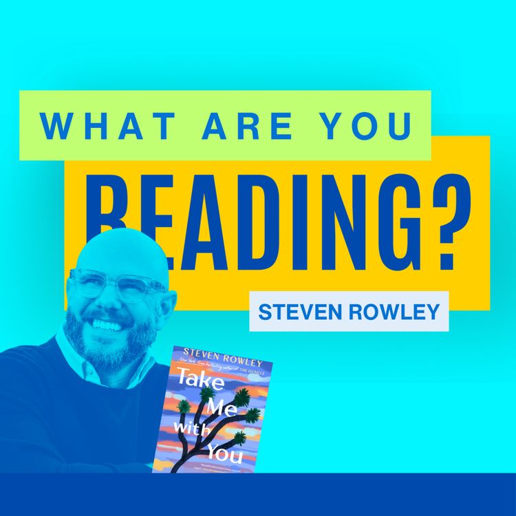 cover art for What Are You Reading? feat. Steven Rowley