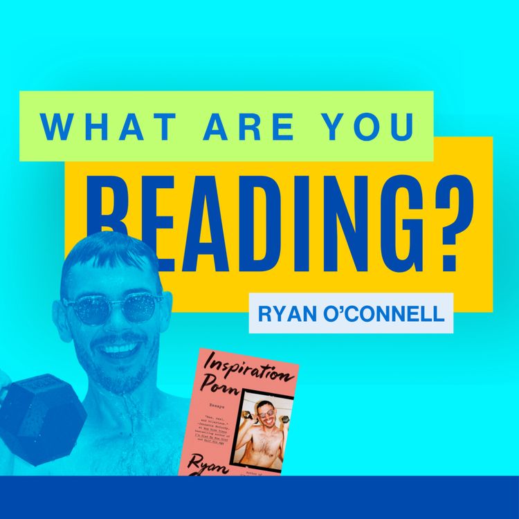 cover art for What Are You Reading? feat. Ryan O'Connell