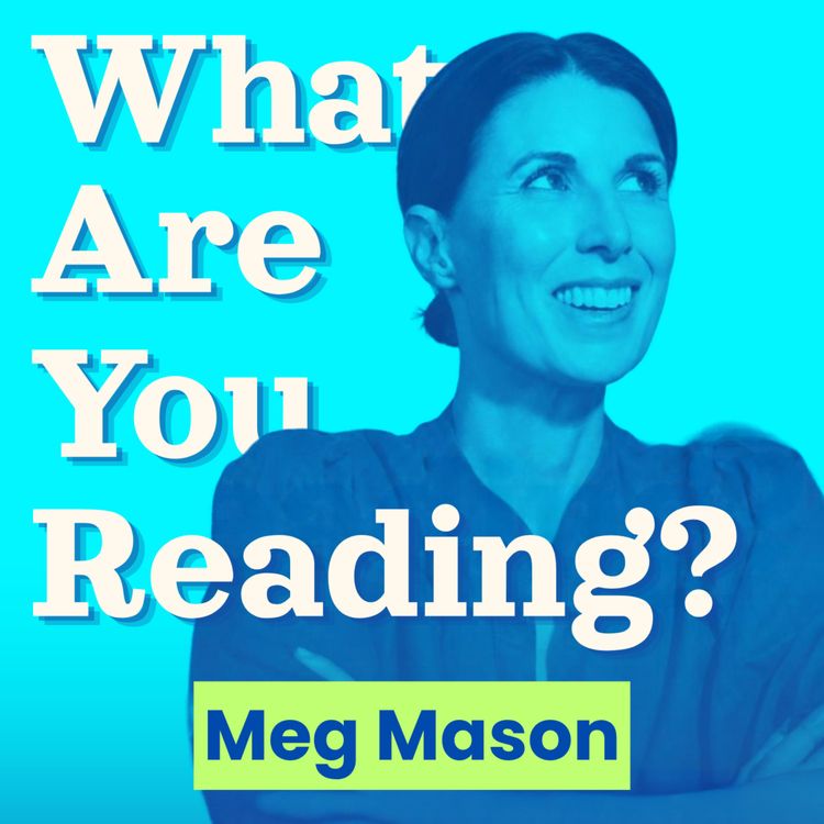cover art for What Are You Reading? feat. Meg Mason