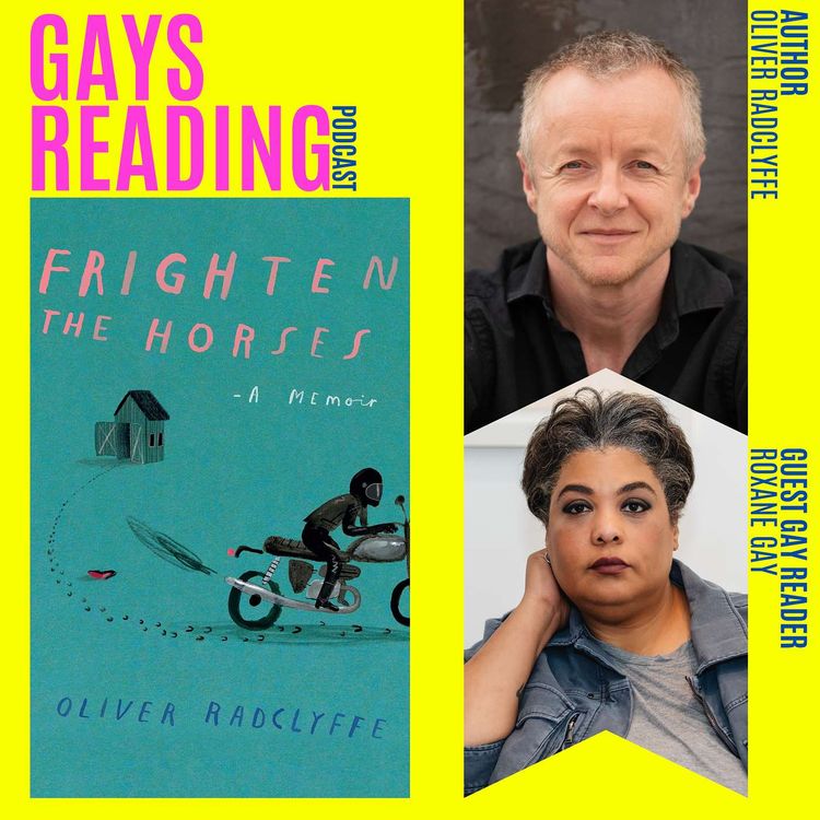 cover art for Oliver Radclyffe (Frighten the Horses) feat. Roxane Gay, Guest Gay Reader