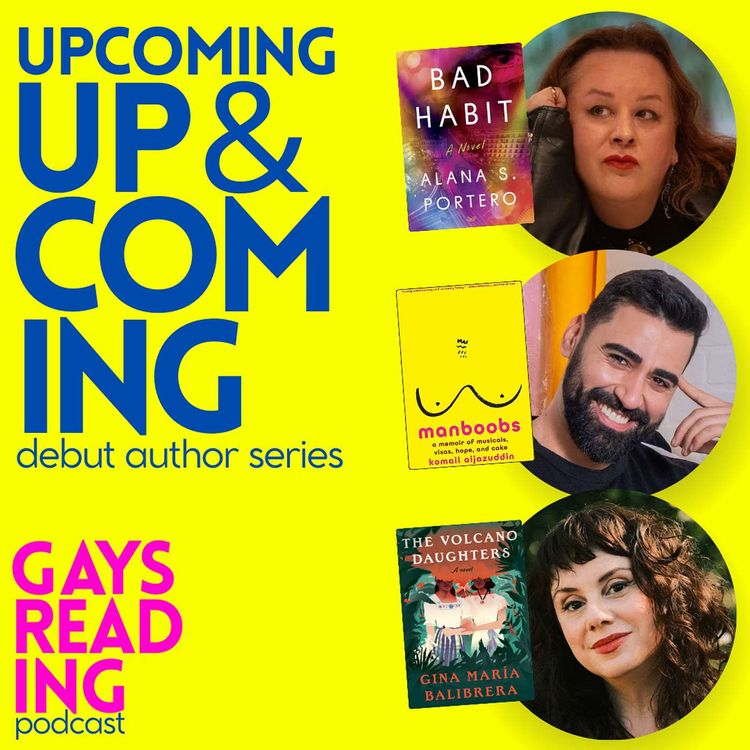 cover art for Upcoming/Up & Coming feat. Alana S. Portero, Komail Aijazuddin, and Gina María Balibrera