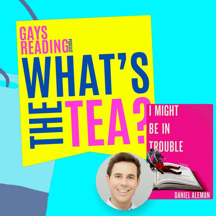 cover art for What's the TEA? feat. Daniel Aleman (I Might Be in Trouble)
