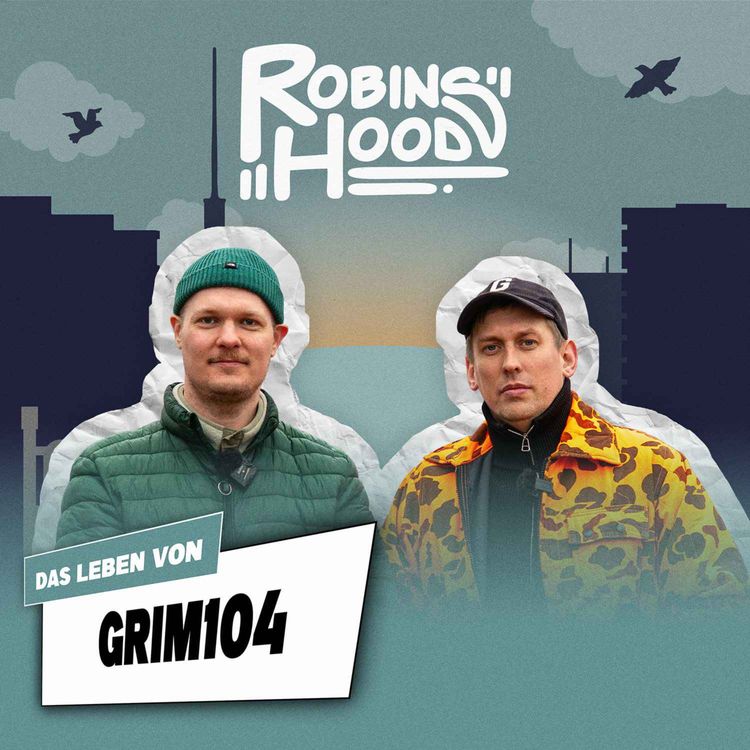cover art for Das Leben von GRIM104: Dorf- und Stadtleben, Kunstfigur vs. Realität, Angela Merkel, Zugezogen Maskulin & SKI AGGU – Ep. #34