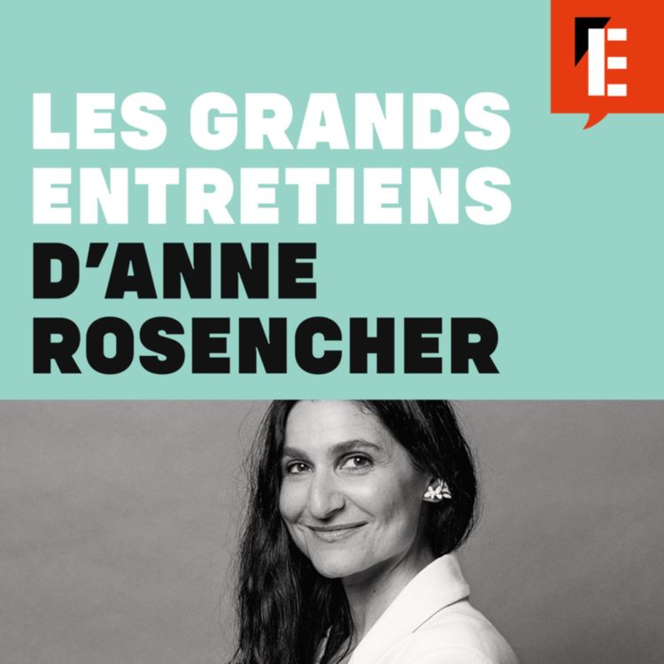 cover art for Découvrez le nouveau podcast de L'Express : Les grands entretiens d'Anne Rosencher