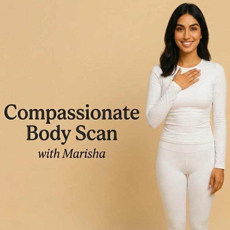 cover art for 18 min Compassionate Body Scan — Guided Meditation