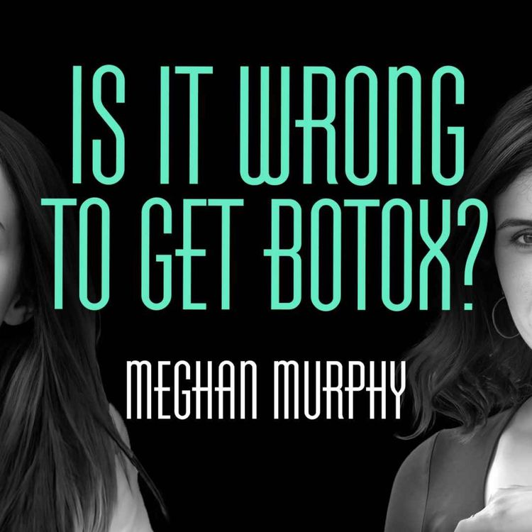 cover art for Is it wrong to get botox?