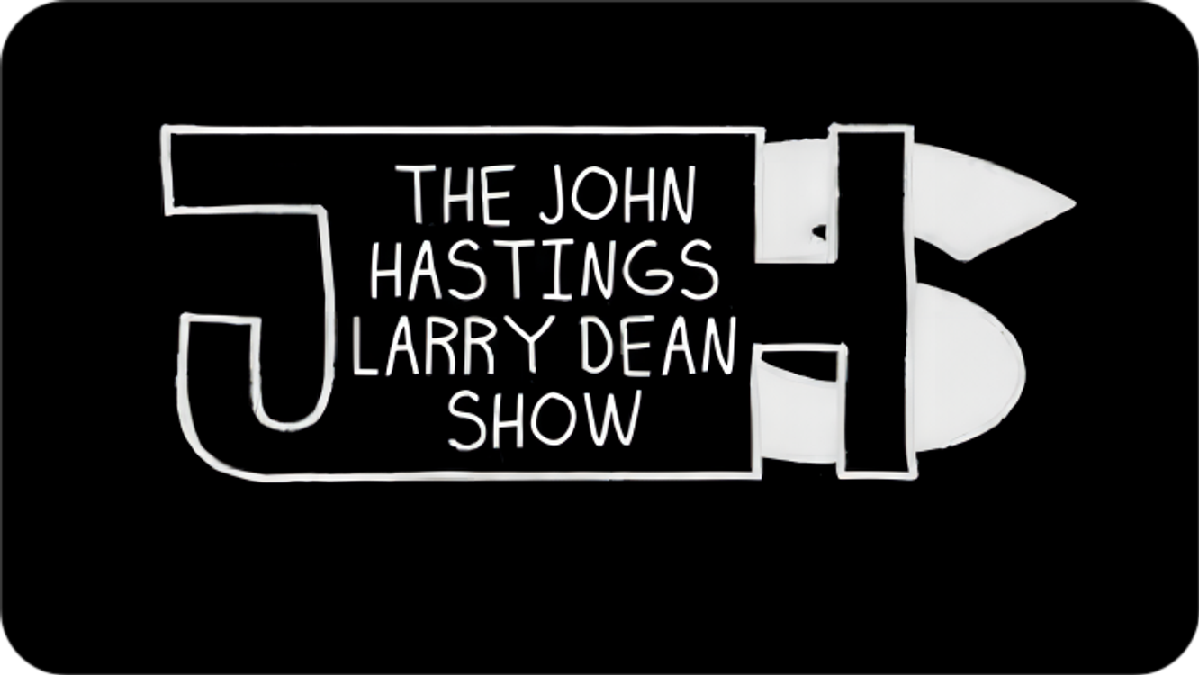 cover art for John Hastings Larry Dean Podcast Episode #7