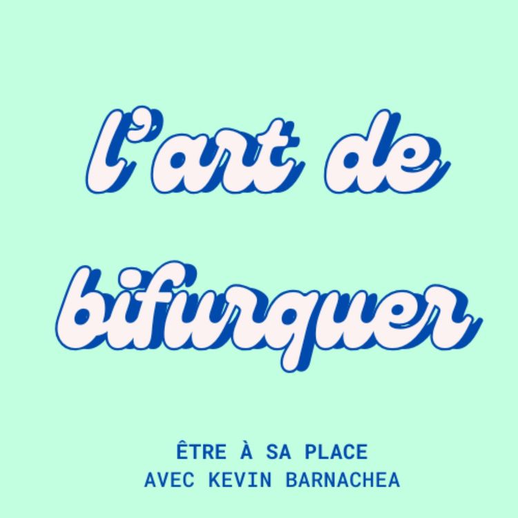 cover art for Être à sa place avec Kevin Barnachea
