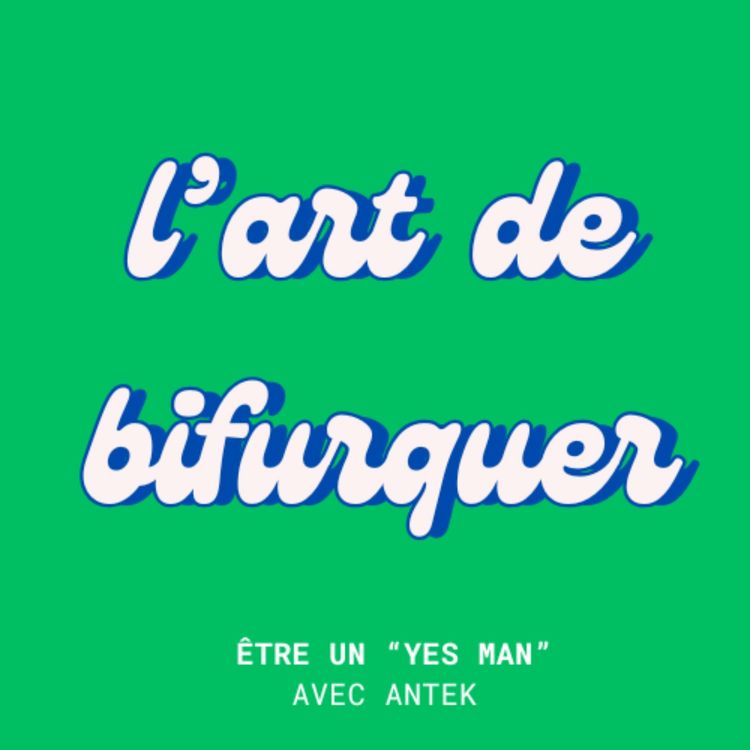 cover art for Être un "Yes Man" avec Antek