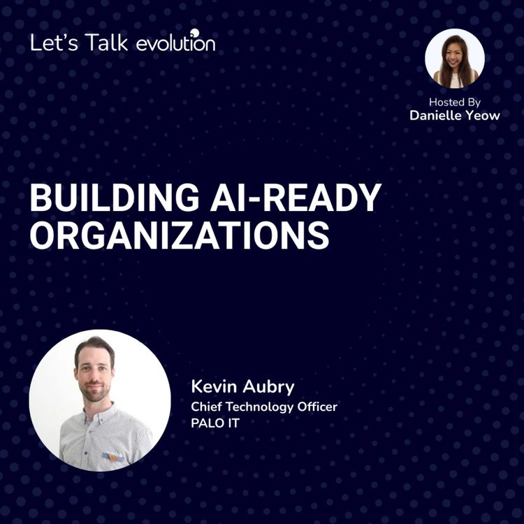 cover art for Let's Talk Evolution #9 - Building AI-Ready Organizations