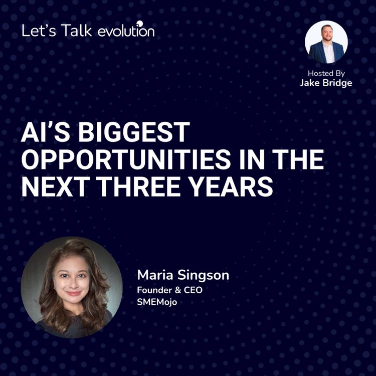 cover art for Let's Talk Evolution #14 - AI’s Biggest Opportunities in the Next Three Years