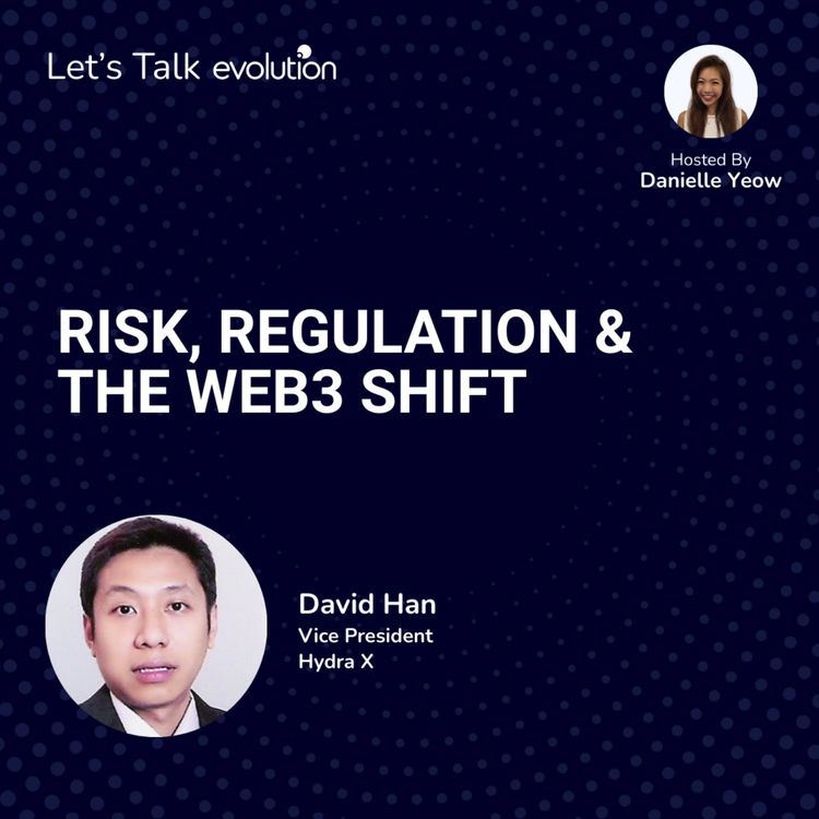 cover art for Let's Talk Evolution #16 - Risk, Regulation & the Web3 Shift