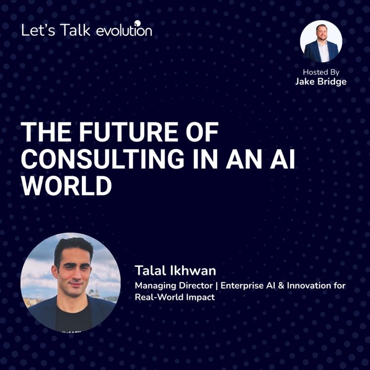 cover art for Let’s Talk Evolution #17 – The Future of Consulting in an AI World