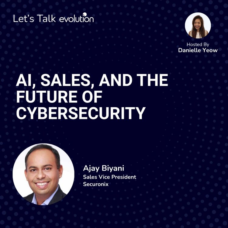 cover art for Let's Talk Evolution #18 - AI, Sales, and the Future of Cybersecurity
