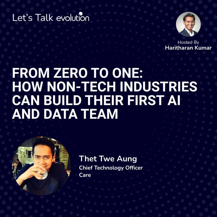 cover art for Let's Talk Evolution #19 -  From Zero to One: How NonTech Industries Can Build Their First AI & Data Team