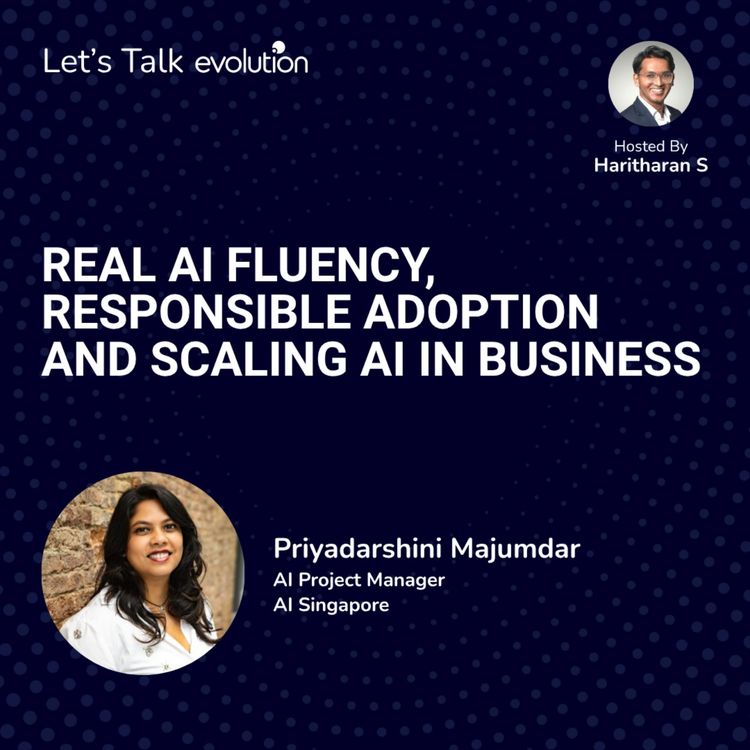 cover art for Let's Talk Evolution #22 - Real AI Fluency, Responsible Adoption and Scaling AI in Business
