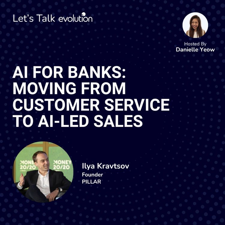 cover art for Let's Talk Evolution #23 - AI for Banks: Moving from Customer Service to AI-led Sales
