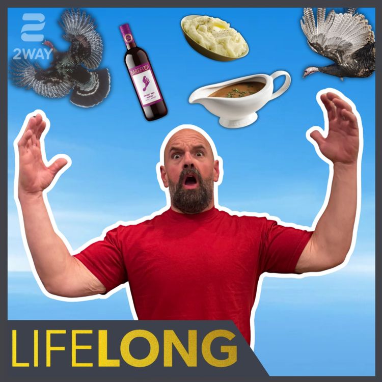 cover art for Want to eat, drink, and still move on Thanksgiving? Ask Tony Trainbloom how! | LifeLONG Ethan Suplee