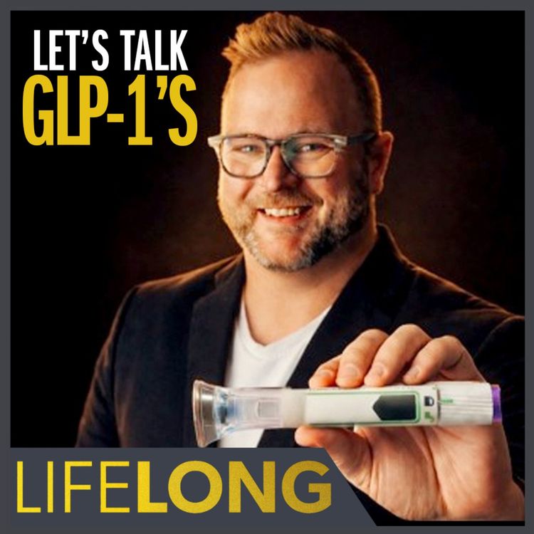 cover art for GLP-1s on Trial! Ozempic, Metabolic Health & What You Really Should Know | LifeLONG
