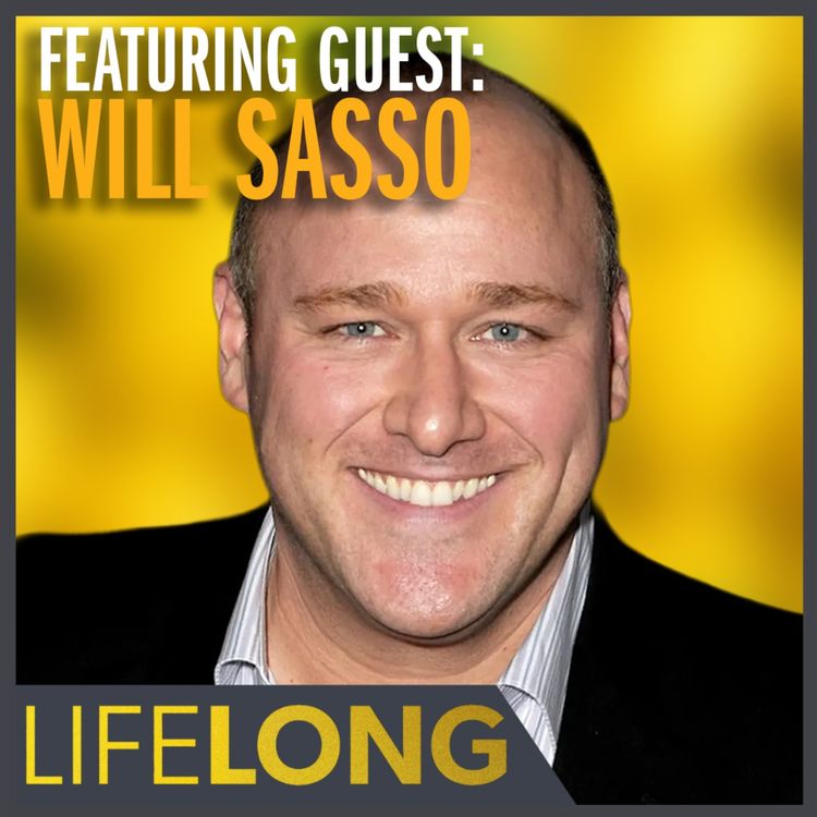 cover art for Comedian Will Sasso on Losing 200 Pounds—and Why It Didn’t Fix Everything | LifeLONG