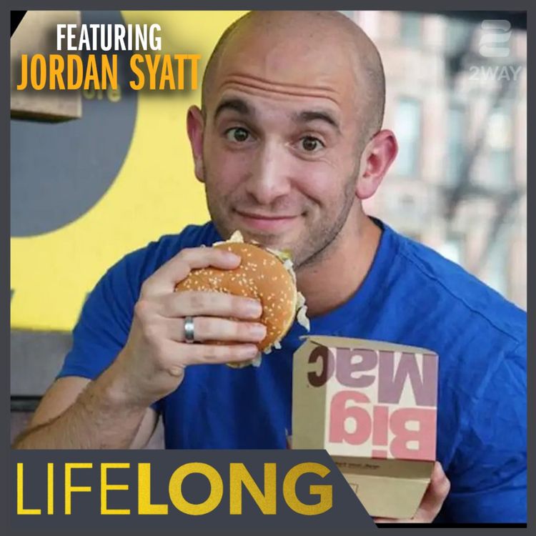 cover art for Jordan Syatt ate a daily Big Mac for a month and lost 7 pounds | LifeLONG