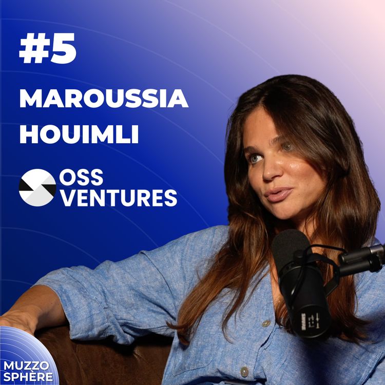 cover art for #5 - Le facteur humain comme infrastructure de performance dans un startup studio — avec Maroussia Houimli (OSS Ventures)