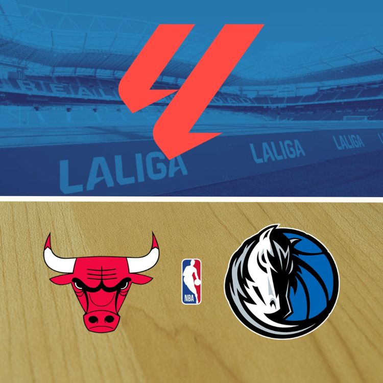 cover art for La Liga and Bulls/Mavericks NBA 26-27 Season Previews