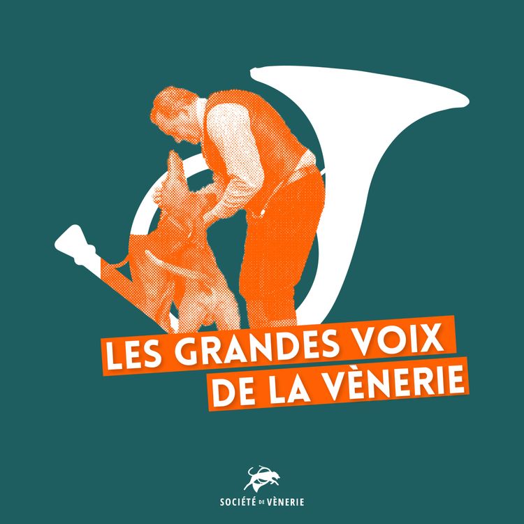 cover art for Aux origines des grandes voix de la vènerie