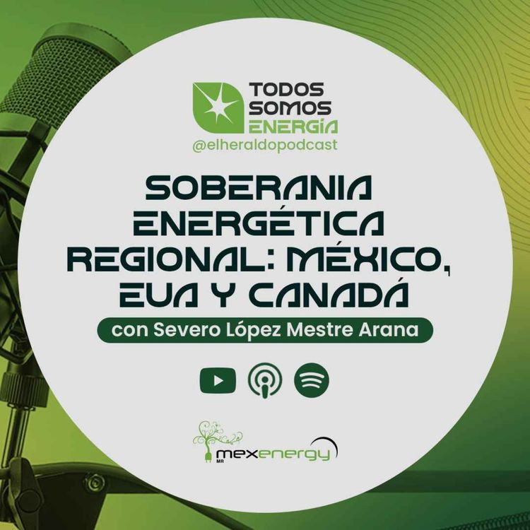 cover art for Soberanía Energética Regional: México, EUA y Canadá 