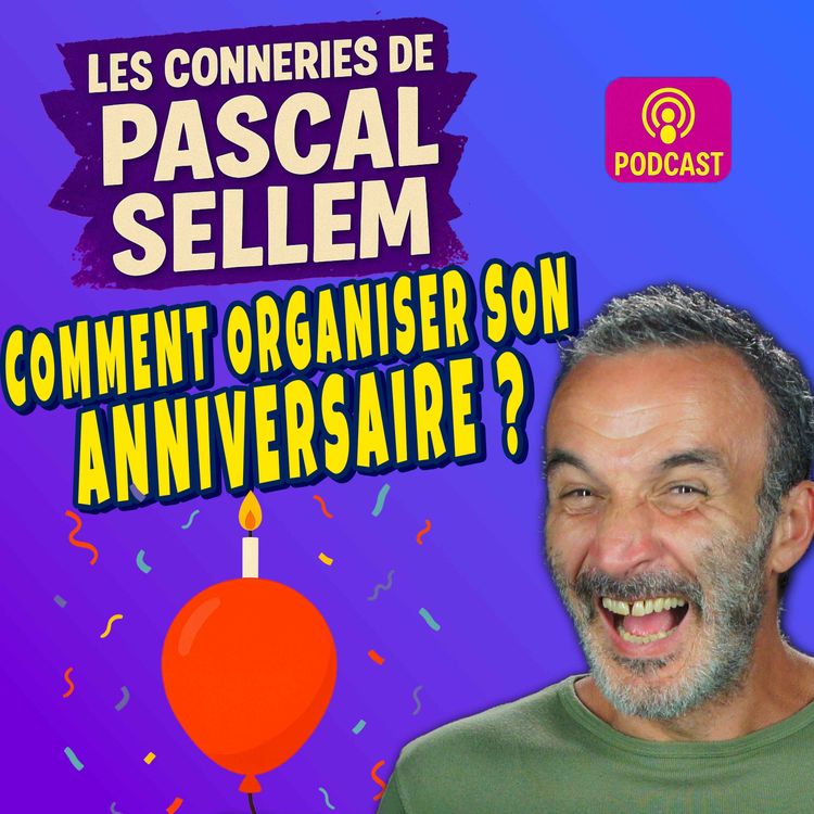 cover art for Comment organiser son anniversaire avec des filles ? ★ Canular Pascal Sellem ★