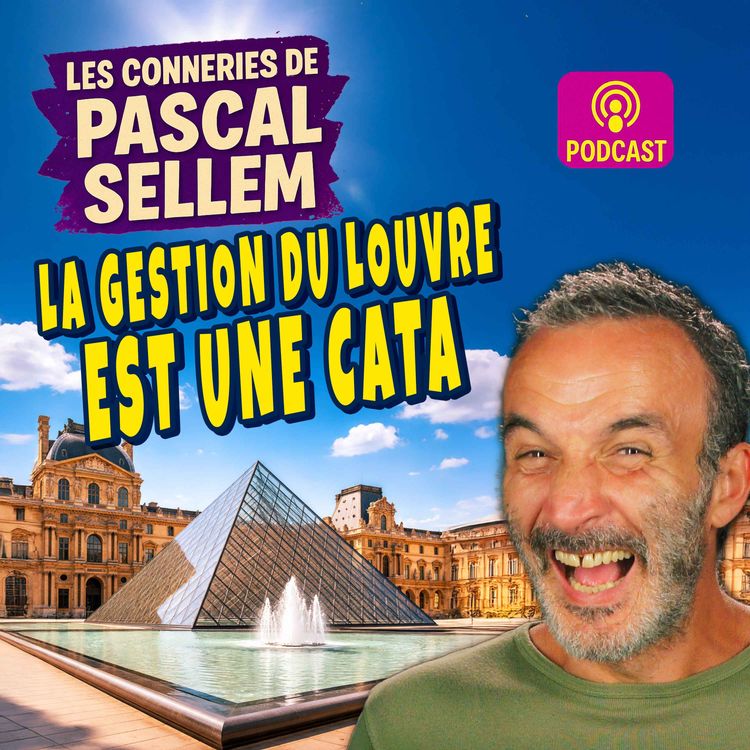 cover art for Le Louvre est vraiment mal géré ★ Canular Pascal Sellem ★