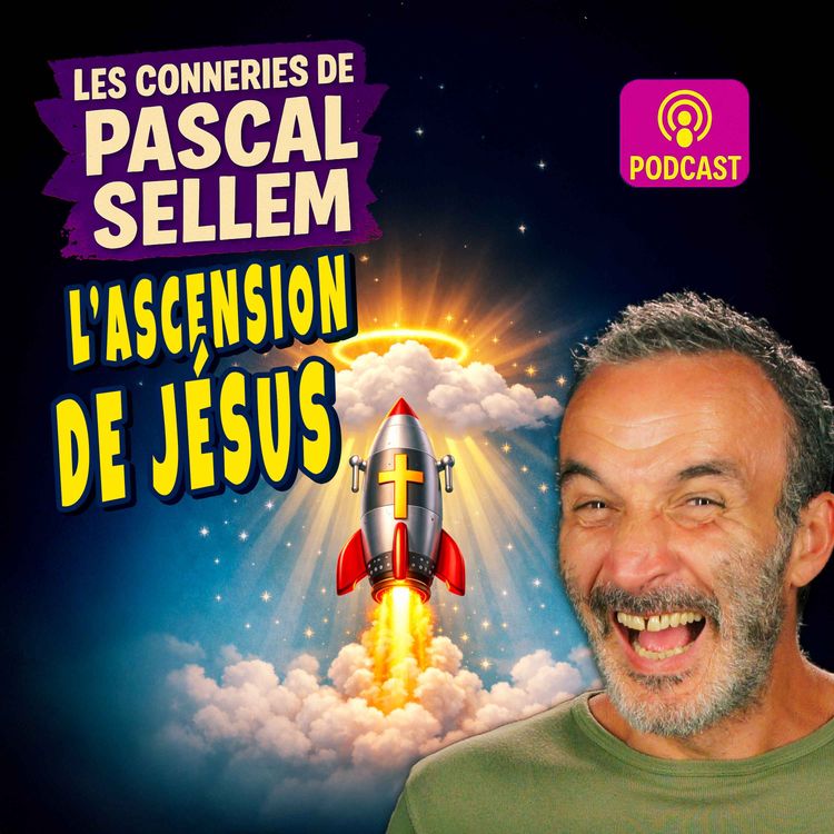 cover art for C’est l’Ascension… Jésus monte comment ? ★ Canular Pascal Sellem ★