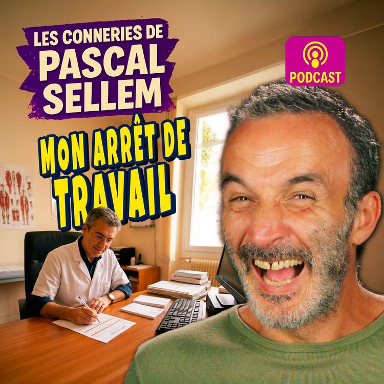 cover art for Arrêt de travail de complaisance : j'ai tenté le coup !