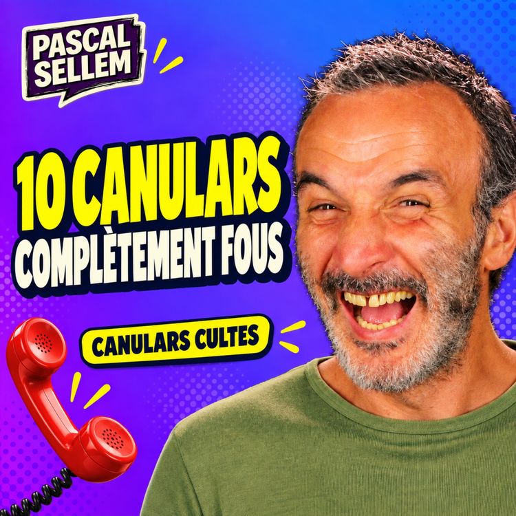 cover art for Best of 07 : 10 Canulars les plus CULTES de Pascal Sellem !