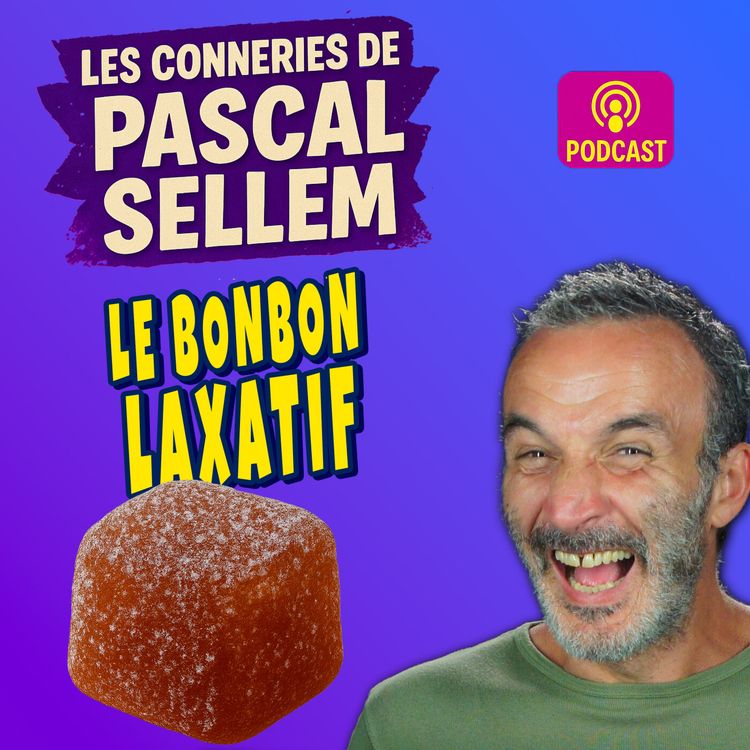 cover art for 🍬 Le bonbon laxatif, le bonbon qui fait courir tout le monde ! ★ Canular Pascal Sellem