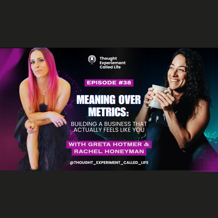 cover art for Meaning Over Metrics: Building A Business That Actually Feels Like You