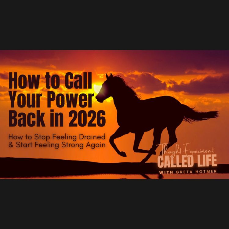 cover art for How To Call Your Power Back in 2026: How to Stop Feeling Drained & Start Feeling Strong Again