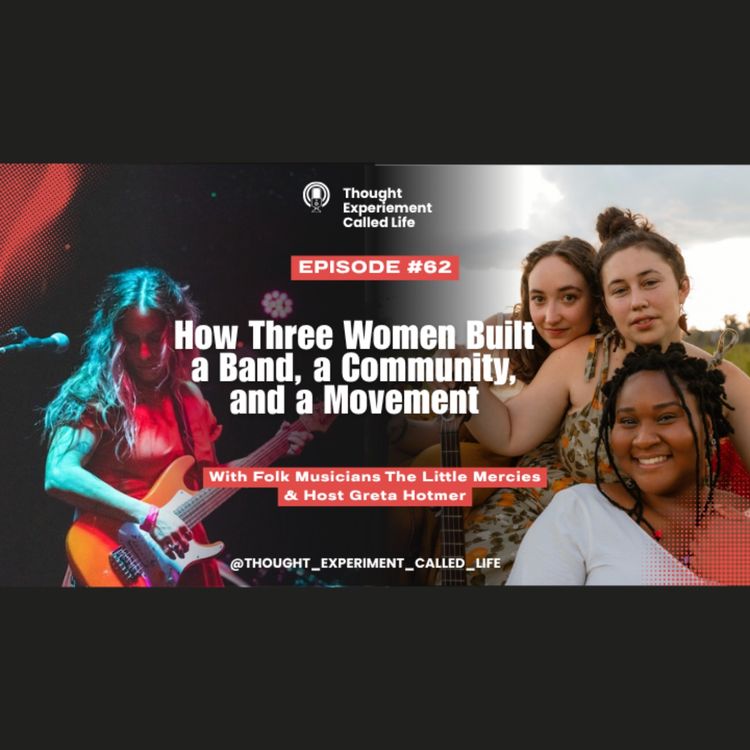 cover art for How Three Women Built a Band, a Community, and a Movement with Folk Band The Little Mercies
