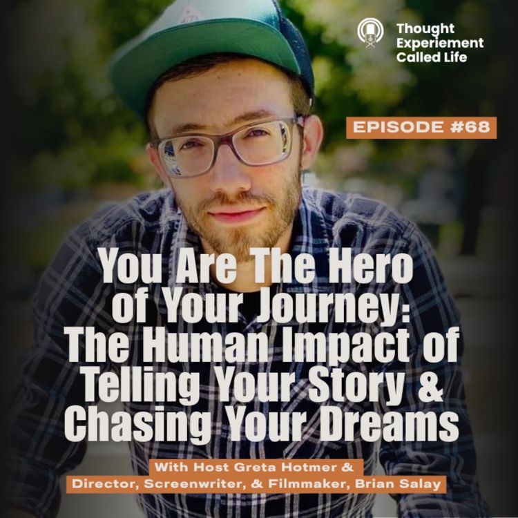 cover art for You Are The Hero of Your Journey: The Human Impact of Telling Your Story & Chasing Your Dreams