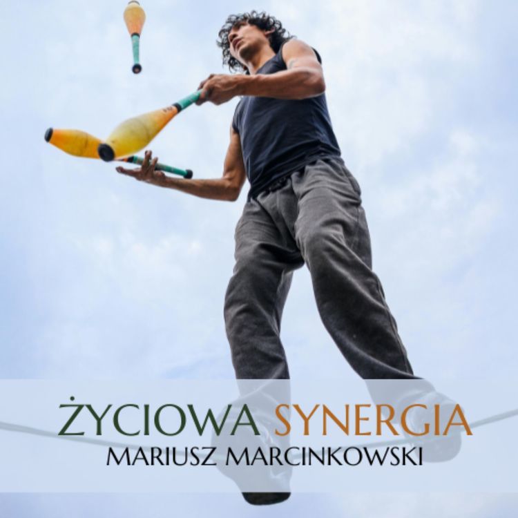 cover art for Żonglerka bez synergii – o życiu, które wymyka się z rąk