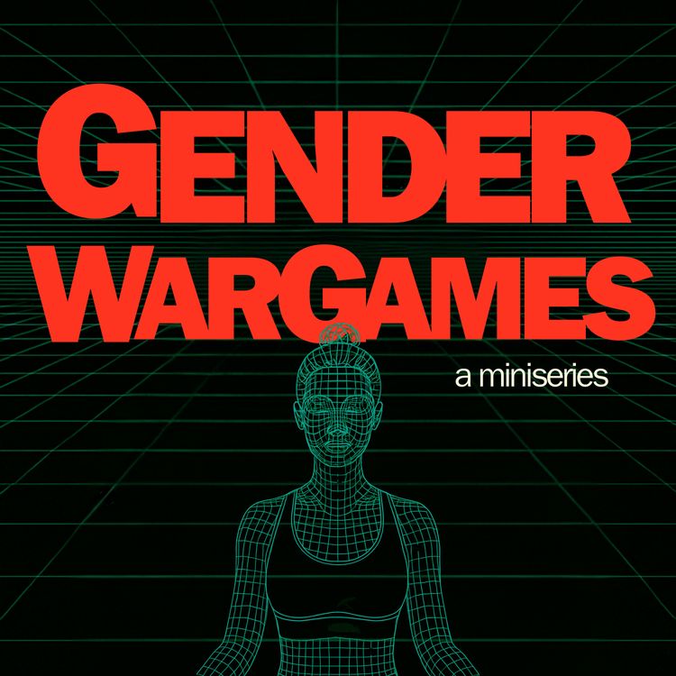 cover art for Gender War Games Pt. 2: The New Purity Culture with Cadence Dubus