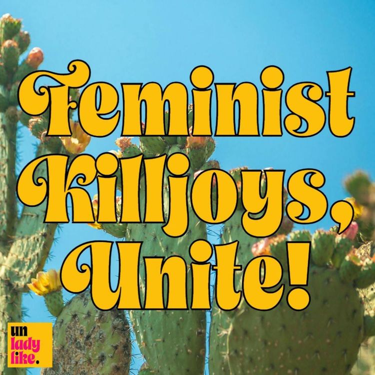 cover art for Feminist Killjoys, Unite!