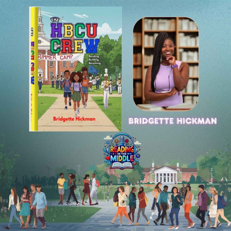 cover art for Why HBCUs Matter: A Conversation with The HBCU Crew Author Bridgette Hickman